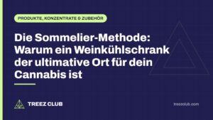 Titelbild: Die Sommelier-Methode: Warum ein Weinkühlschrank der ultimative Ort für dein Cannabis ist