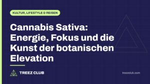 Titelbild: Cannabis Sativa: Energie, Fokus und die Kunst der botanischen Elevation