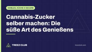 Titelbild: Cannabis-Zucker selber machen: Die süße Art des Genießens