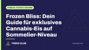Titelbild: Frozen Bliss: Dein Guide für exklusives Cannabis-Eis auf Sommelier-Niveau